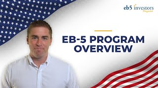 EB5 Program Overview [upl. by Hamlani]