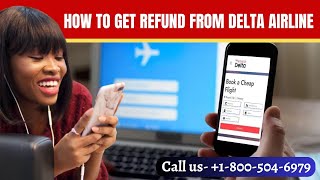 How To Get Refund From Delta Airline  Flights Assistance  Call Now 18662171292 [upl. by Edra]