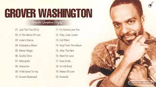 Grover Washington Greatest Hits Playlist  Grover Washington Best Saxophone Songs Collection [upl. by Riancho]