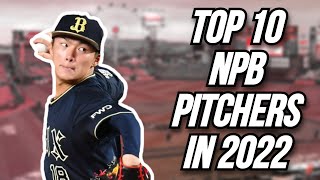 Top 10 NPB Pitchers in 2022 [upl. by Anahsor]