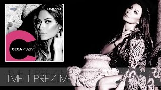 Ceca  Ime i prezime  Audio 2013 HD [upl. by Fredericka]