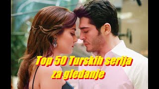 50 Najboljih Turskih serija  The best 50 Turkish series [upl. by Oirram]