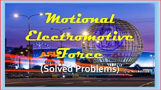 Motional Electromotive Force Solved Problems [upl. by Huntley]