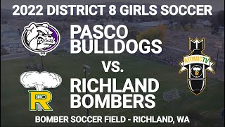 2022 District 8 Soccer  Pasco Bulldogs vs Richland Bombers [upl. by Ellehcin430]