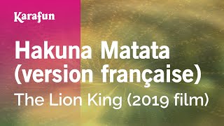 Hakuna Matata version française  Le Roi lion film 2019  Karaoke Version  KaraFun [upl. by Woodman]