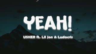 USHER – Yeah feat Lil Jon amp Ludacris Lyrics [upl. by King]