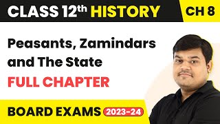 Peasants Zamindars and the State  Full Chapter Explanation  Class 12 History Chapter 8  202223 [upl. by Lonny]