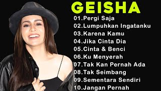 Geisha  Pergi Saja   Full Album Terbaik amp Terpopuler Yang Gak bosen Didengar Sepanjang Masa [upl. by Ferna]