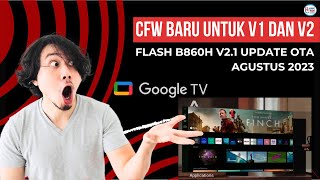 FLASH STB B860H V21 OTA 2023 FIRMWARE BARU GOOGLE TV LEBIH KEREN DAN RINGAN [upl. by Culver]