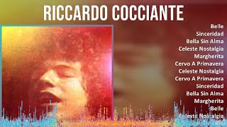 Riccardo Cocciante 2024 MIX Grandes Exitos  Belle Sinceridad Bella Sin Alma Celeste Nostalgia [upl. by Gun]