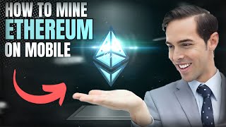 How to MINE ETHEREUM on MOBILE 2024 [upl. by Narik]