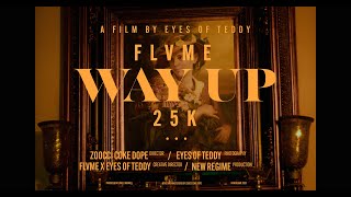 FLVME  WAY UP ft 25K OFFICIAL MUSIC VIDEO [upl. by Oemac]