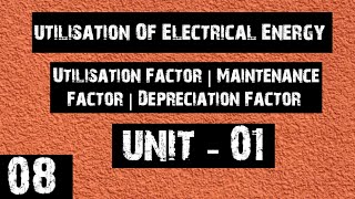 Utilisation Factor  Maintenance Factor  Depreciation Factor  Part 08 Unit 01 [upl. by Leasi]