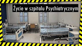 Życie w szpitalu psychiatrycznym [upl. by Amoritta]