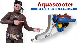 AQUASCOOTER una sella per il mio destriero [upl. by Fi]