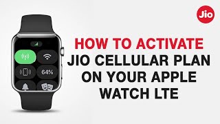 How to Activate Jio Cellular Plan on your Apple Watch LTE [upl. by Koss648]