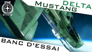 MUSTANG DELTA ► BANC DESSAI  STAR CITIZEN  AC 10 [upl. by Intisar909]