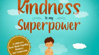 Kindness is My Superpower  Read Aloud by Reading Pioneers Academy [upl. by Irrej839]