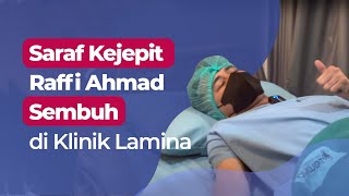 SYARAF KEJEPIT RAFFI AHMAD SEMBUH DI KLINIK LAMINA [upl. by Novyat151]