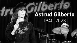 Astrud Gilberto Girl from Ipanema singer dies at 83 [upl. by Seda256]