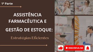 Assistência farmacêutica no controle de estoque 1ª Parte AssistênciaFarmacêutica GestãoDeEstoque [upl. by Rubina]