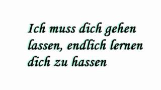 Ich muss Dich gehen lassen endlich lernen Dich zu hassen lycris [upl. by Phio]