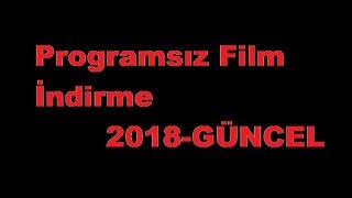 Programsız FİLM İndirme 2019GÜNCEL [upl. by Asilrahc126]