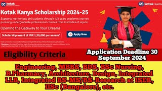 Kotak Kanya Scholarship 2024 Eligibility Fee Last Date Apply Online 202425 [upl. by Nnod]