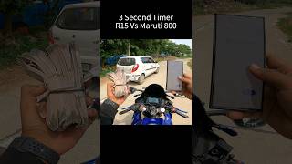 3 Second Timer R15 Vs Maruti 800 shorts trending [upl. by Ibrek417]