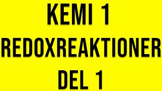 Kemi 1  Redoxreaktioner del 1 [upl. by Eruza558]