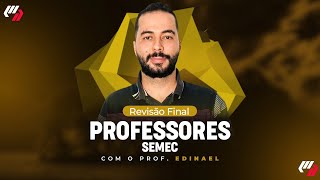 Revisão Final SEMEC  PROFESSORES [upl. by Naor333]