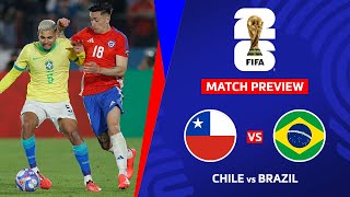 🔴 CHILE VS BRAZIL FIFA WORLD CUP 2026 QUALIFIERS PREVIEW amp PREDICTIONS [upl. by Zela221]