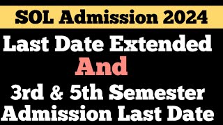 SOL ADMISSION LAST DATE EXTENDED 2024 [upl. by Ilrahc]