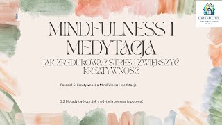 Lekcja 22  Blokady twórcze Jak medytacja pomaga je pokonać  Mindfulness i Medytacja PL [upl. by Nylyrehc251]