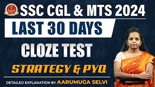 SSC CGL amp MTS 2024  CLOZE TEST  STRATEGY amp PYQ  LAST 30 DAYS  AARUMUGA SELVI [upl. by Aztin]