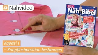 Nähvideo Knopflochposition bestimmen – Kapitel 1 NähBibel Vol 9 [upl. by Nyladnewg506]