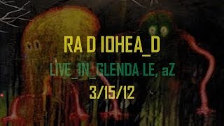 Radiohead Live in Glendale Phoenix Arizona 31512 Entire Concert [upl. by Ymrej]