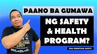 Paano ba gumawa ng Safety amp Health Program [upl. by Etaner]