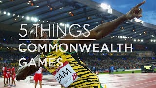 5 Things About The Commonwealth Games [upl. by Delanty476]