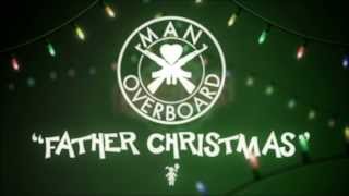 Man Overboard  Father Christmas Lyric Video [upl. by Nairot]