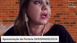 Explicando a Portaria 069SMADS2024 [upl. by Pelage]