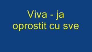 Viva  Ja oprostit cu sve [upl. by Mitch]