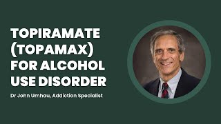 Topiramate Topamax For Alcohol Addiction  Dr John Umhau Addiction Specialist [upl. by Royden]