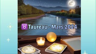 ♉️ Taureau  Mars 2024 🦋 [upl. by Gretta]