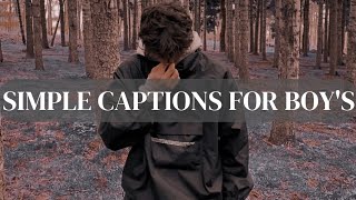 SIMPLE Captions For Boys  Simple Captions BOYS  Simple Captions For Instagram  Simple Captions [upl. by Treboh]