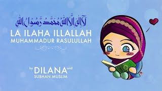 La ilaha illallah Muhammadur Rasulullah  Muslima qizaloq  by DILANA and SubhanMuslim [upl. by Skcirdnek94]