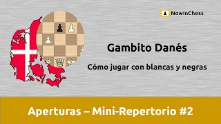 Gambito Danés Cómo jugar con blancas y negras Minirepertorio 2 [upl. by Sheelah]