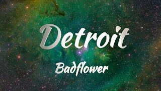 Badflower  Detroit Lyrics [upl. by Aicirtac970]