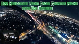 R22 Helicopter Night Cross Country CPL Training Flight over Los Angeles highlights [upl. by Naval]