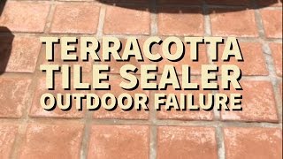 Outdoor terracotta tile failing sealer tips [upl. by Lletnohs]